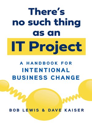 cover image of There's No Such Thing as an IT Project